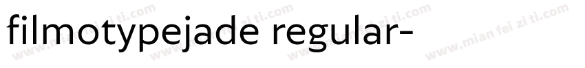 filmotypejade regular字体转换